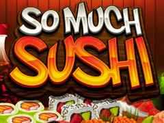 So Much Sushi MICROGAMING SLOTXO