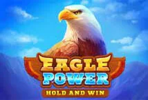 Eagle Power Hold And Win สล็อตค่าย Playson เว็บตรง