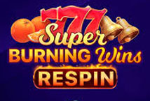 Super Burning Wins Respin สล็อตค่าย Playson เครดิตฟรี